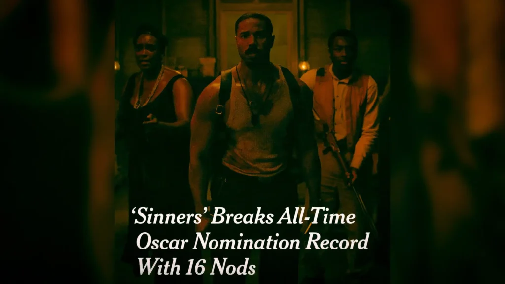 Sinners Makes Oscar History with 16 Nominations